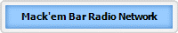 Mack'em Bar Radio Network